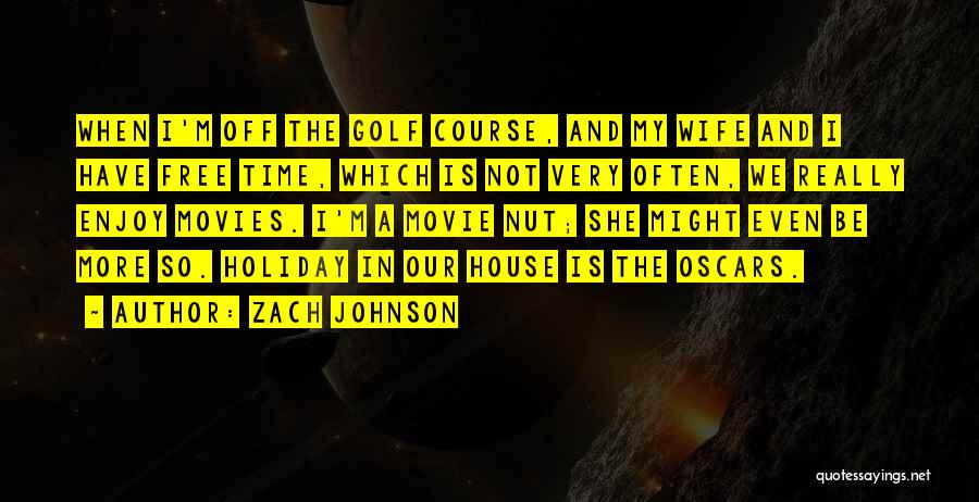 Zach Johnson Quotes 1818444