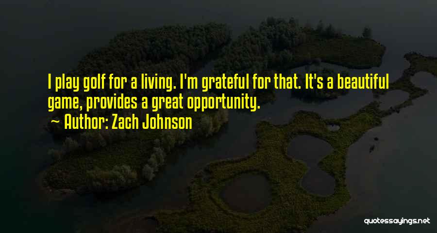 Zach Johnson Quotes 187344