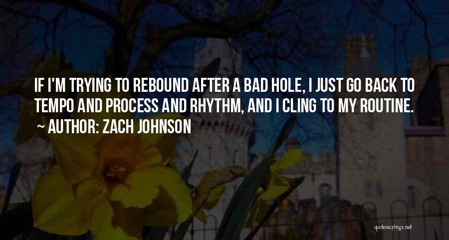 Zach Johnson Quotes 2002247