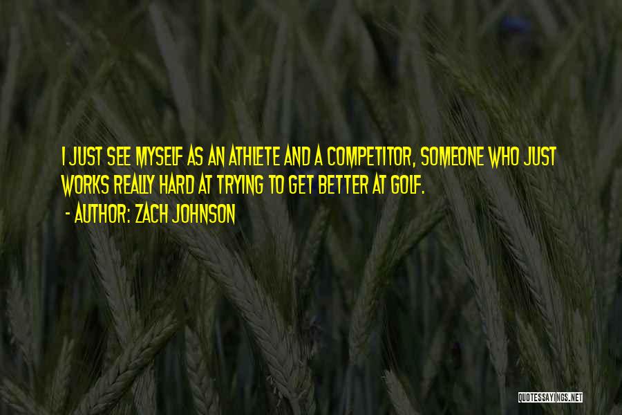 Zach Johnson Quotes 2077004