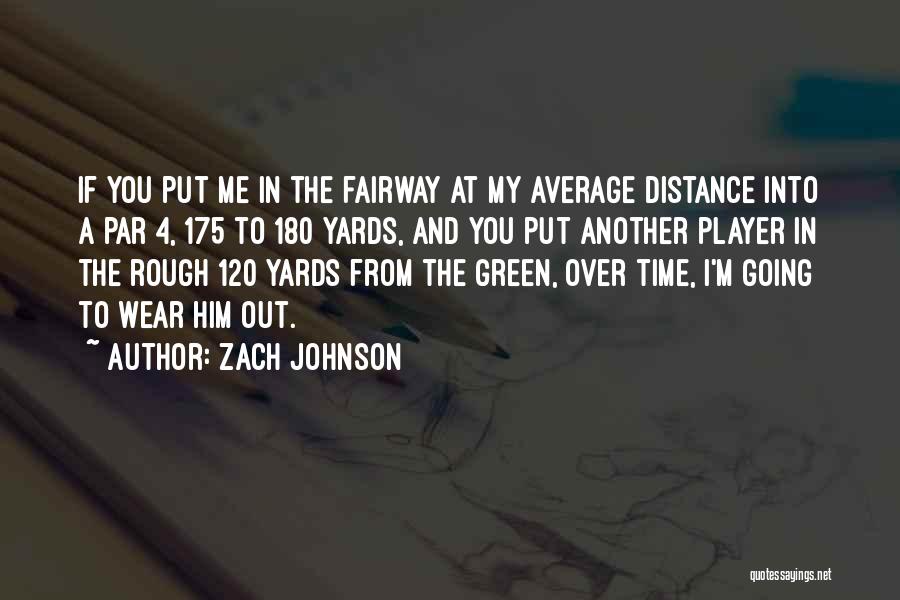 Zach Johnson Quotes 629177