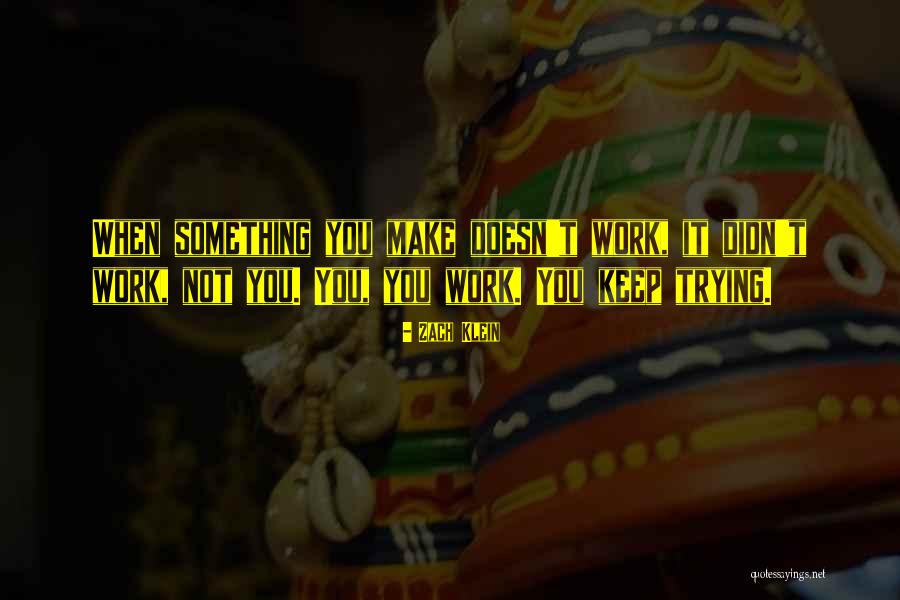 Zach Klein Quotes 1032914 Zach Klein Quotes 1032914