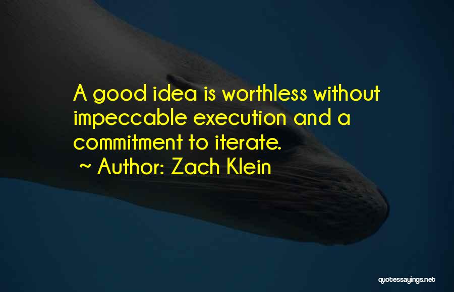 Zach Klein Quotes 2031892