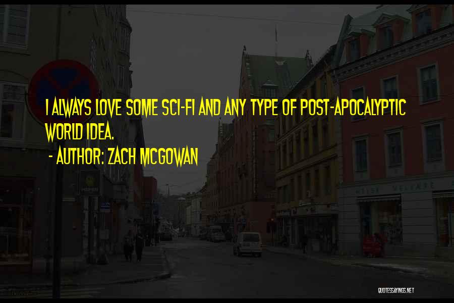 Zach McGowan Quotes 1451389