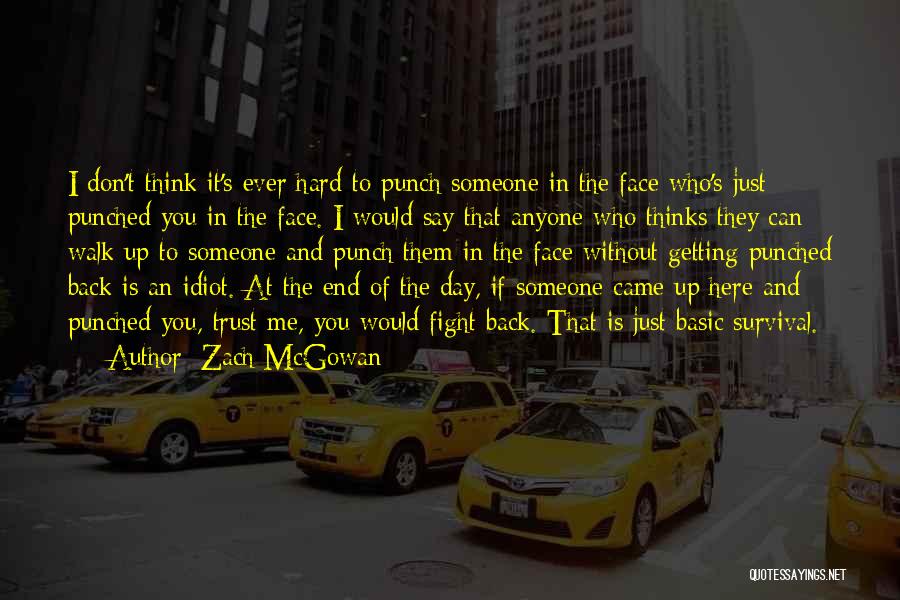 Zach McGowan Quotes 304677