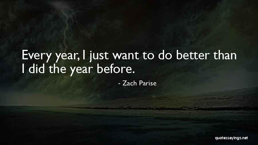 Zach Parise Quotes 1951687 Zach Parise Quotes 1951687