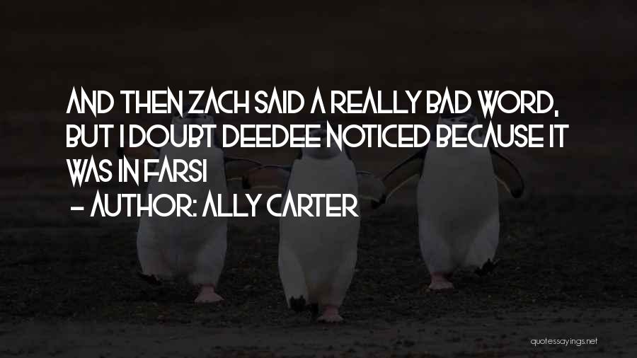 Zach Quotes By Ally Carter