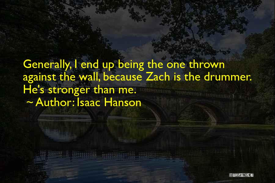Zach Quotes By Isaac Hanson