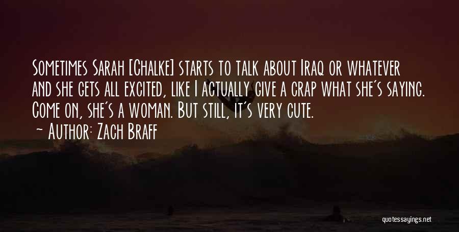 Zach Quotes By Zach Braff