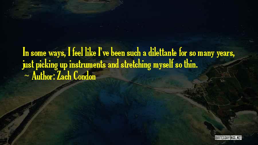 Zach Quotes By Zach Condon