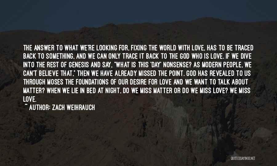 Zach Weihrauch Quotes 965379