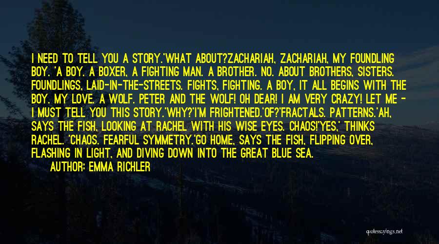 Zachariah Quotes By Emma Richler