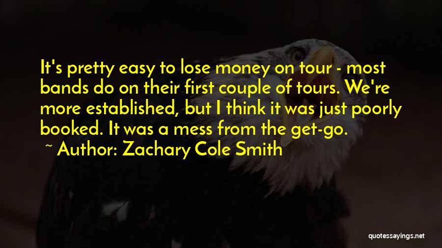 Zachary Cole Smith Quotes 1256581