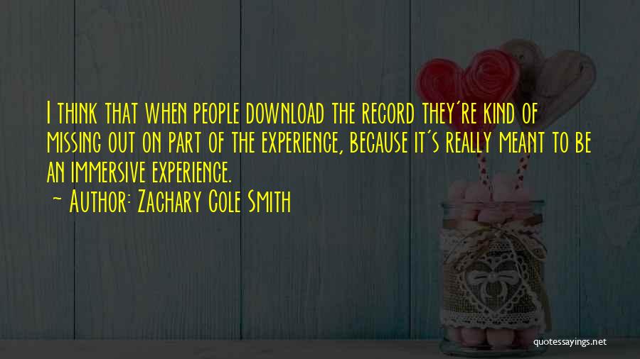 Zachary Cole Smith Quotes 1285637
