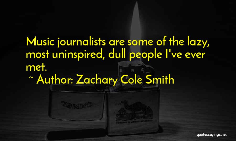 Zachary Cole Smith Quotes 1754559