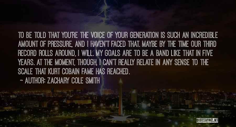 Zachary Cole Smith Quotes 1855216