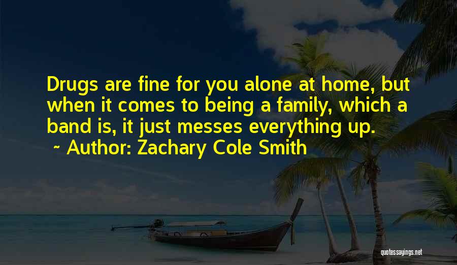 Zachary Cole Smith Quotes 1971657