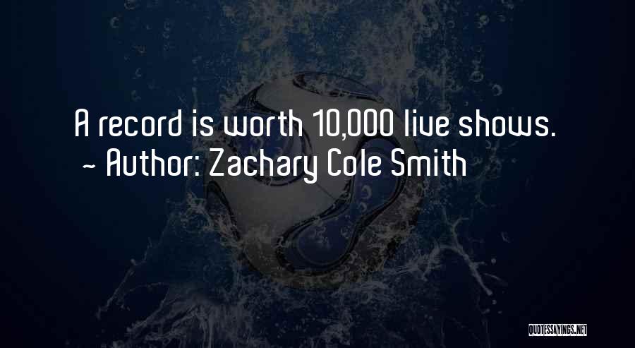 Zachary Cole Smith Quotes 2012792