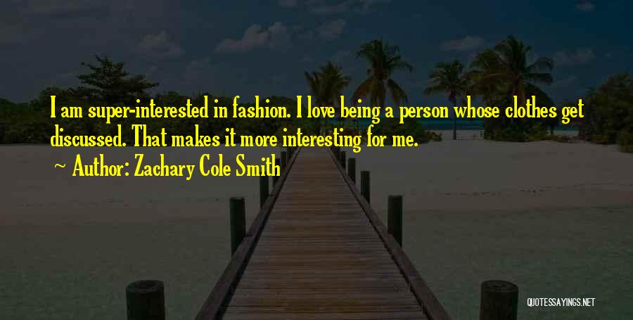 Zachary Cole Smith Quotes 2177817