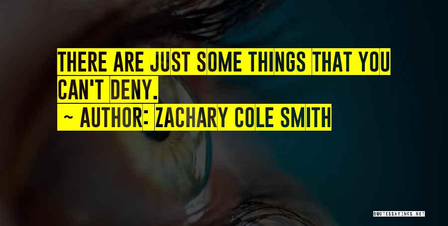 Zachary Cole Smith Quotes 2269187