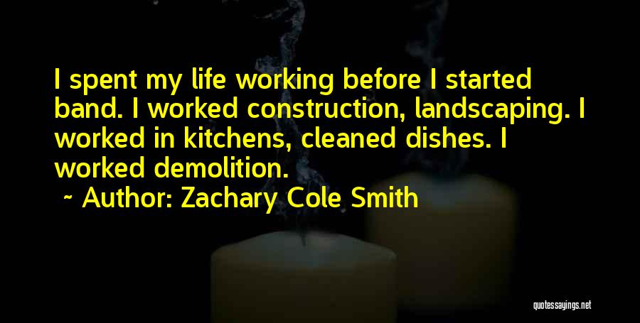 Zachary Cole Smith Quotes 247511