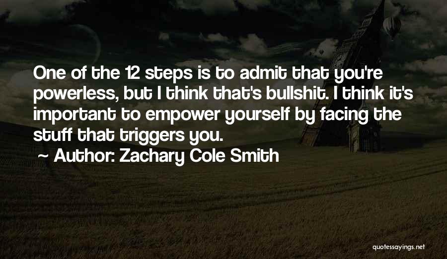 Zachary Cole Smith Quotes 382758