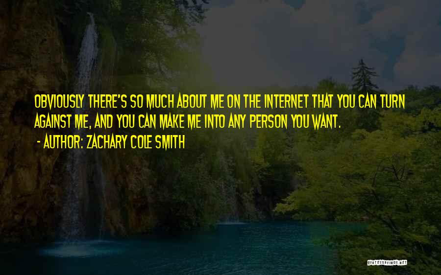 Zachary Cole Smith Quotes 716781