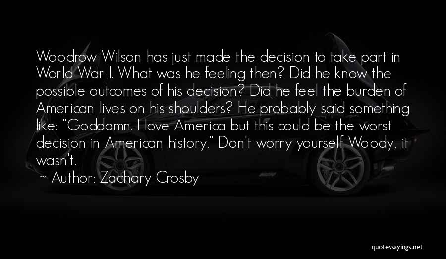 Zachary Crosby Quotes 1085019