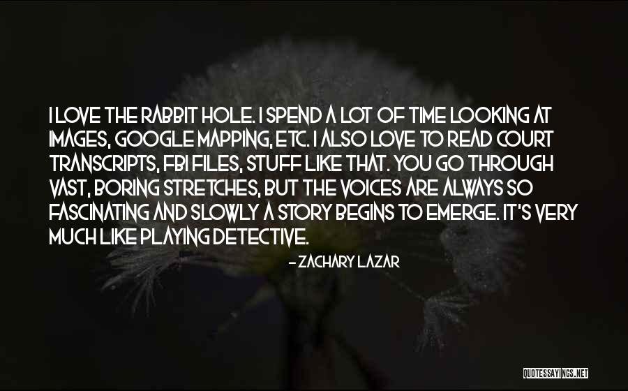 Zachary Lazar Quotes 1454639