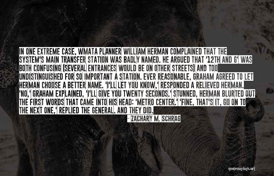 Zachary M. Schrag Quotes 121829 Zachary M. Schrag Quotes 121829