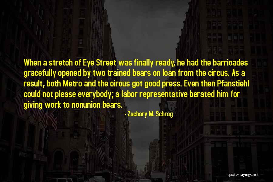 Zachary M. Schrag Quotes 136970 Zachary M. Schrag Quotes 136970