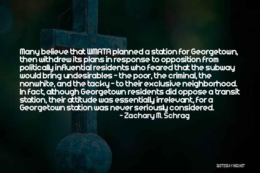 Zachary M. Schrag Quotes 526845 Zachary M. Schrag Quotes 526845