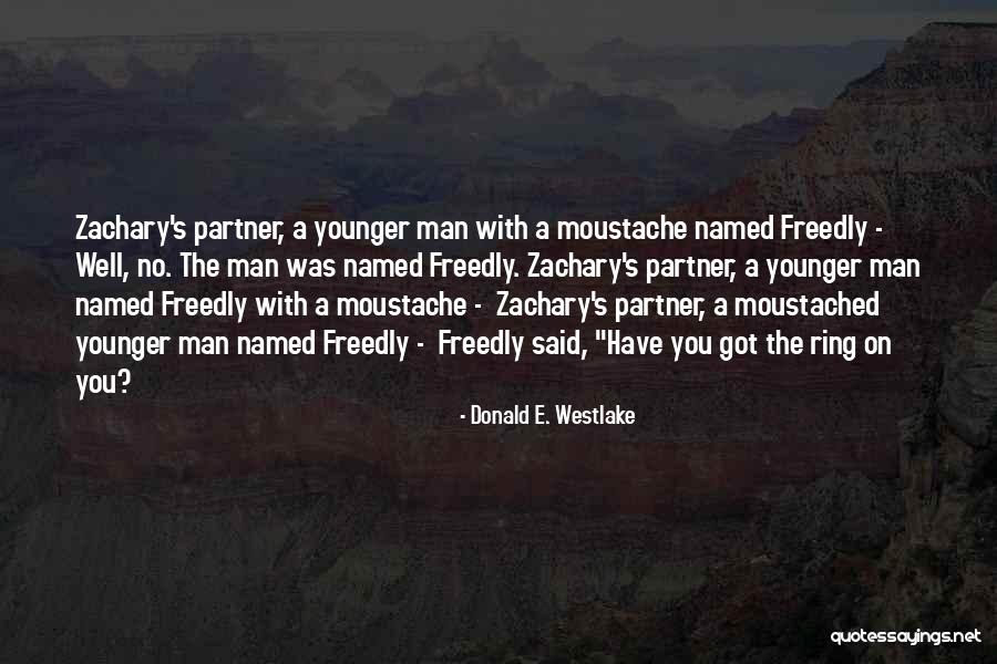 Zachary Quotes By Donald E. Westlake Zachary Quotes By Donald E. Westlake