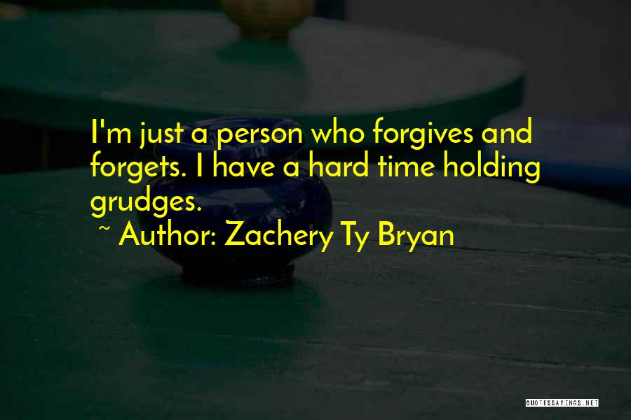 Zachery Ty Bryan Quotes 1574508