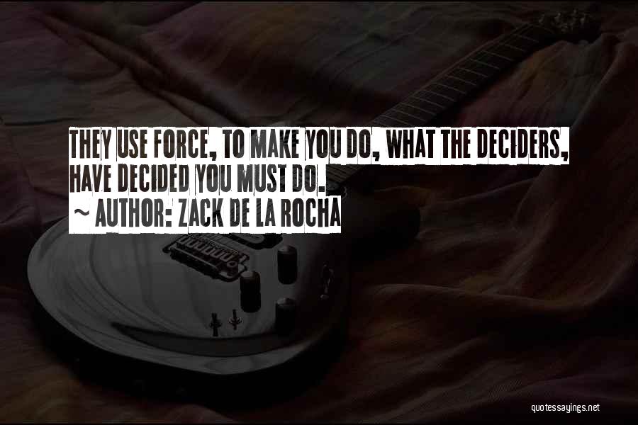 Zack De La Rocha Quotes 1371732