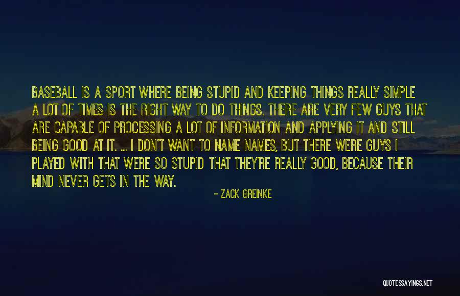 Zack Greinke Quotes 258352 Zack Greinke Quotes 258352
