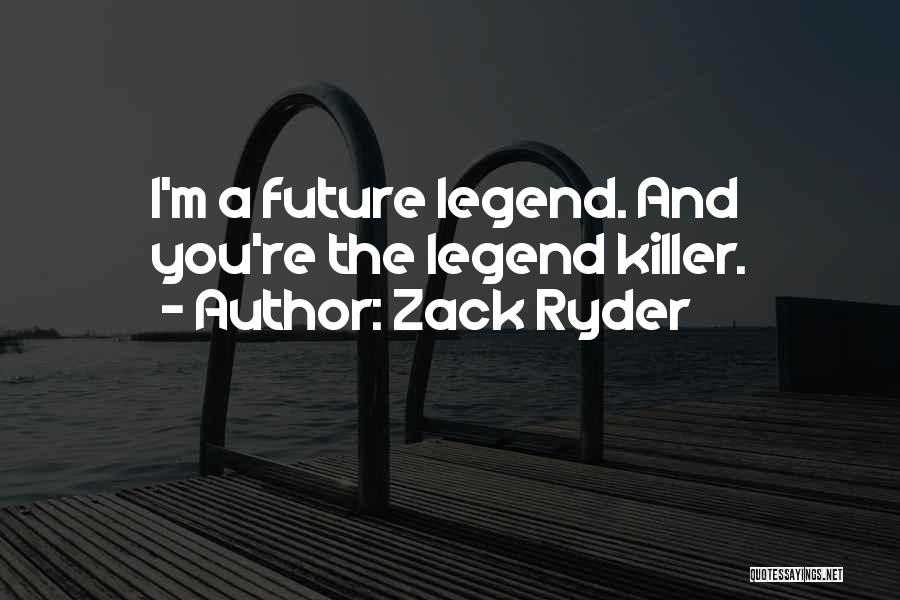 Zack Ryder Quotes 1052003