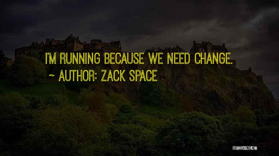 Zack Space Quotes 1826377