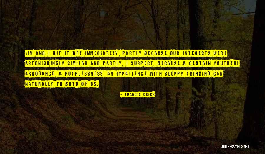 Zack Todd Quotes By Francis Crick Zack Todd Quotes By Francis Crick