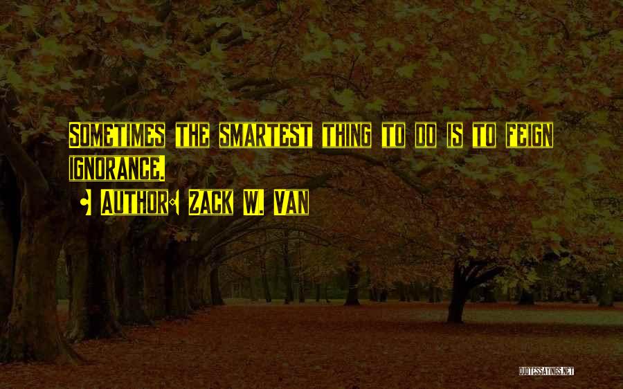 Zack W. Van Quotes 1849699