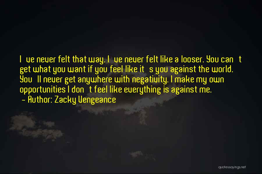 Zacky Vengeance Quotes 221447