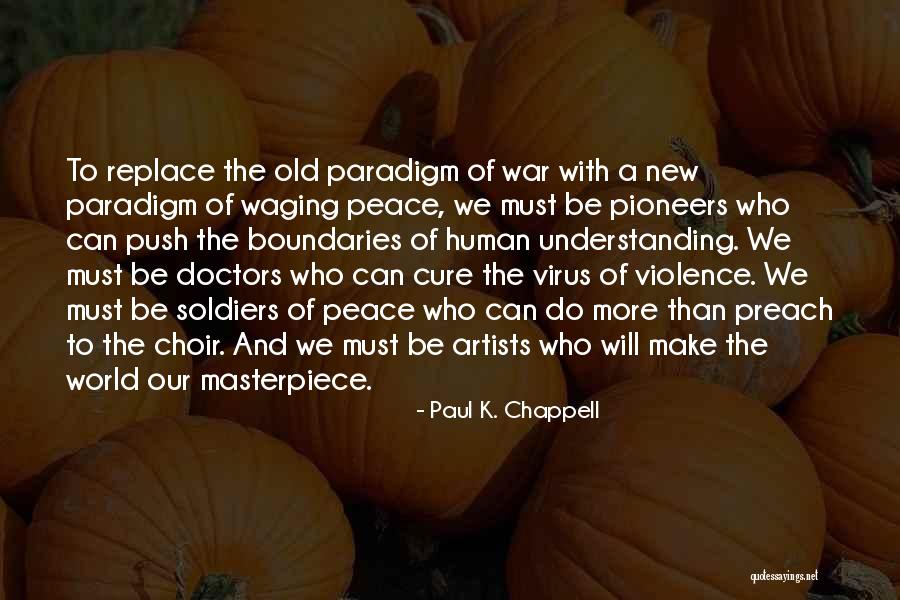 Zadana Ili Quotes By Paul K. Chappell