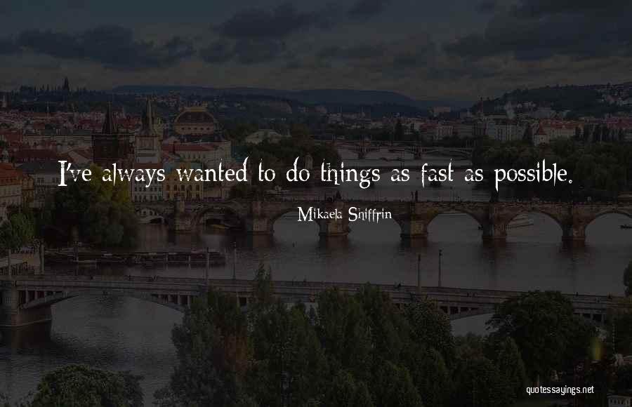 Zadeh Alidad Quotes By Mikaela Shiffrin Zadeh Alidad Quotes By Mikaela Shiffrin