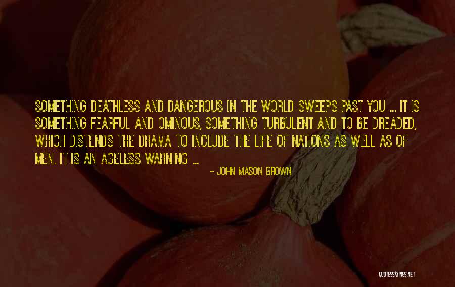 Zadeh Dr Quotes By John Mason Brown Zadeh Dr Quotes By John Mason Brown