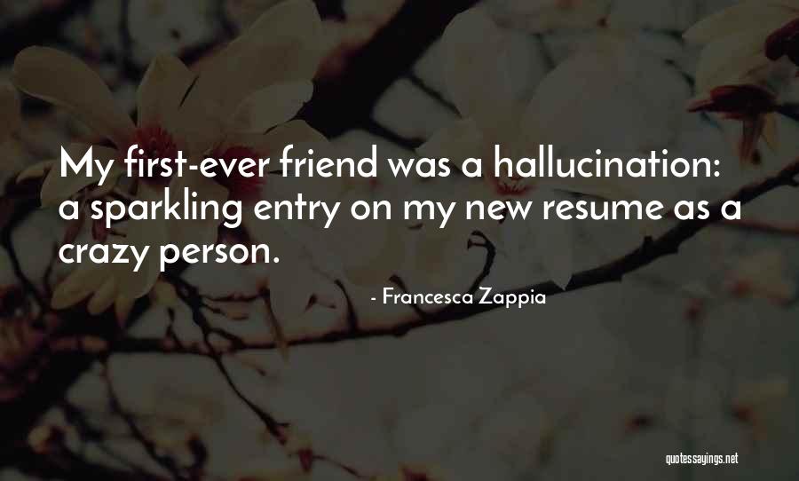 Zadora Szeged Quotes By Francesca Zappia