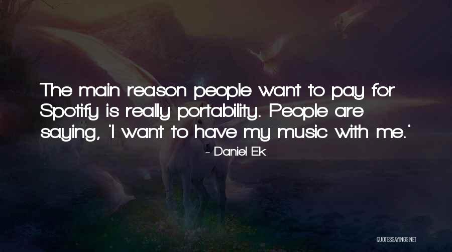 Zaffaroni Derecho Quotes By Daniel Ek Zaffaroni Derecho Quotes By Daniel Ek
