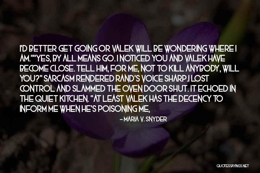 Zaffaroni Derecho Quotes By Maria V. Snyder Zaffaroni Derecho Quotes By Maria V. Snyder