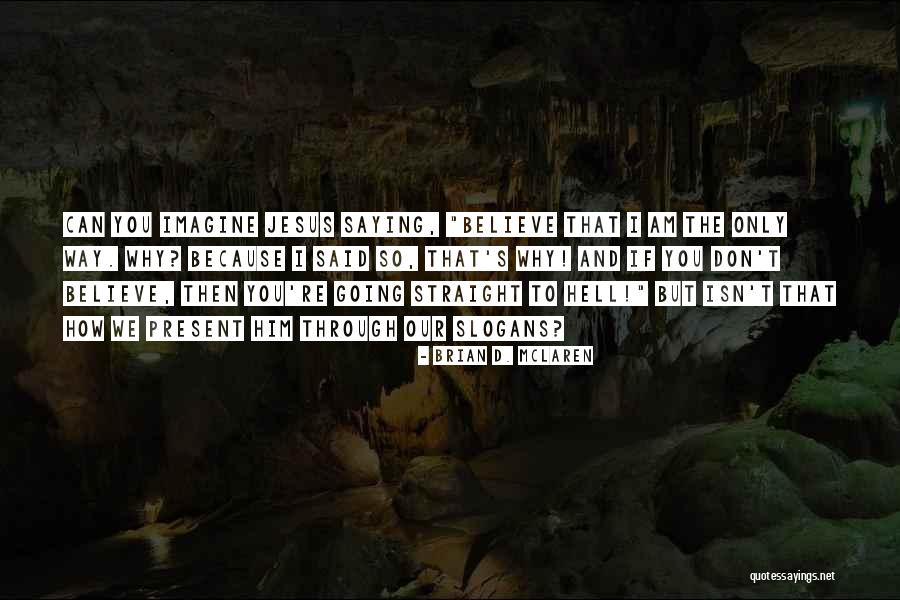 Zafirovo Quotes By Brian D. McLaren Zafirovo Quotes By Brian D. McLaren