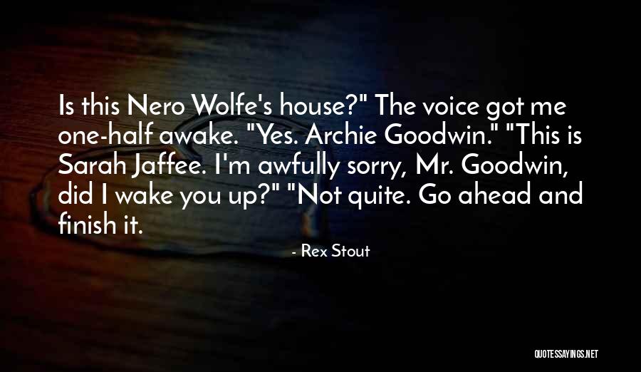 Zagadnienia Egzaminacyjne Quotes By Rex Stout Zagadnienia Egzaminacyjne Quotes By Rex Stout