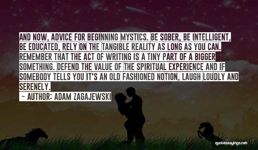 Zagajewski Quotes By Adam Zagajewski